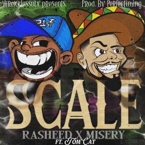 Scale (feat. Rasheed & Tom Cat) (Explicit)