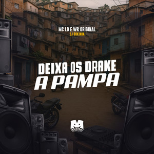 Deixa os Drake a Pampa (Explicit)