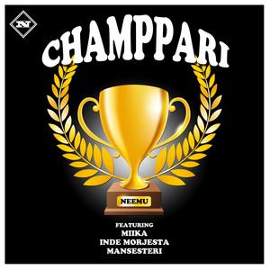 Champpari(feat. Miika, Inde Morjesta, Mansesteri, Vainis & MC Mane)