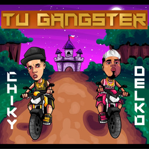 Tu Gangster