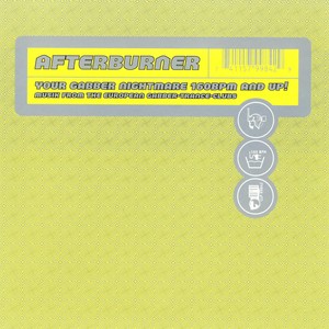 Afterburner: Your Gabber Nightmare 160 BPM And Up!