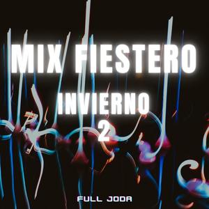 Mix Fiestero Invierno 2 (Remix)
