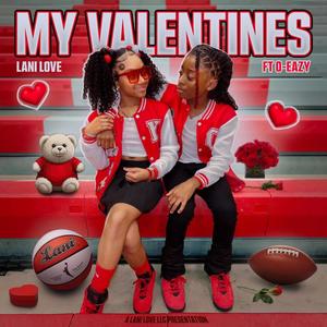 MY VALENTINES (feat. O-Eazy)