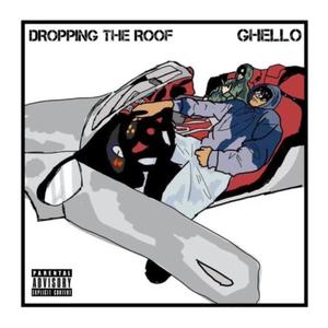 Dropping the Roof (Explicit)