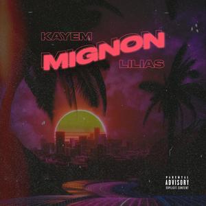 Mignon!(feat. Kayem) (Explicit)