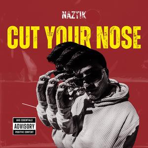 Cut your nose (Explicit)