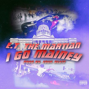 I Go Mainey (Explicit)