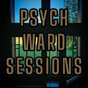 Psych Ward Sessions (Explicit)