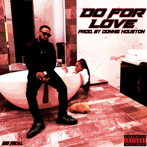 Do For Love (Explicit)