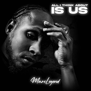 All I Think About Is Us