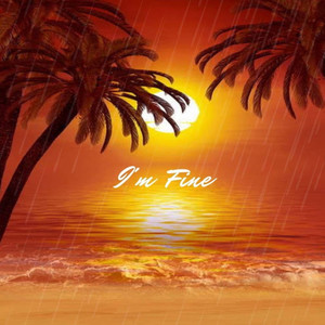 I'm Fine (Explicit)