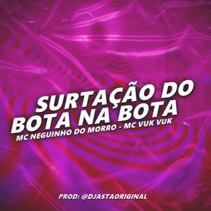 SURTAÇÃO DO BOTA NA BOTA (Explicit)