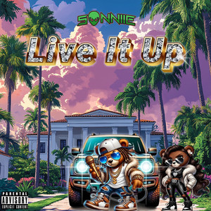 Sonniie - Live It Up (Explicit)