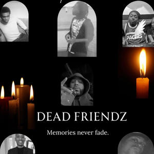 Dead Friendz (Explicit)