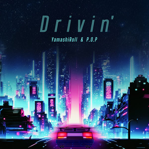 Drivin' (feat. MAIKA)