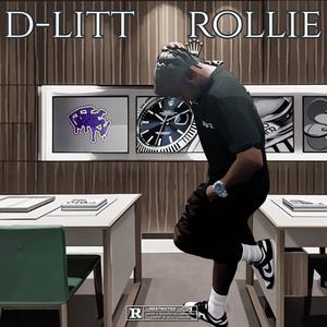 Rollie (feat. D-Litt) (Explicit)