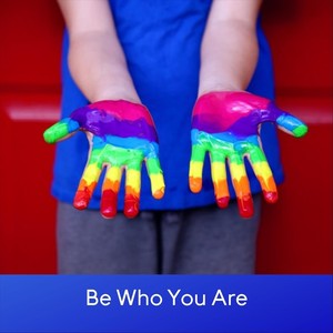 Be Who You Are