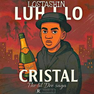 Cristal Pt. 3 (The Lil Dre Saga) (Explicit)
