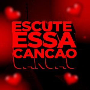 Escute essa canção (Explicit)