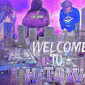 WELCOME TO HOUSTON (Explicit)