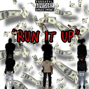 Run It Up (feat. Dawkggy7 & Waviest99) [Explicit]