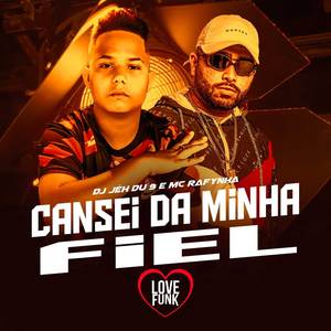 Cansei da Minha Fiel (Explicit)