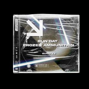 Run Dat/Frozen Ammunition