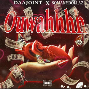 Ouwahhhh (feat. Somanydollaz) (Explicit)
