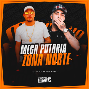 Mega Putaria Zona Norte (Explicit)