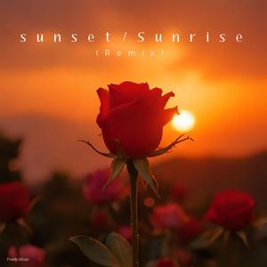 Sunset/Sunrise (Remix)
