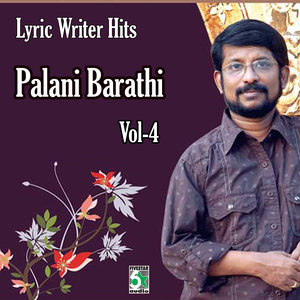 Lyric Writer Hits - Palani Barathi, Vol.4