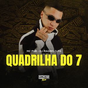 Quadrilha do 7 (Explicit)