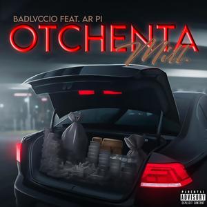 Bad Lvccio (OTCHENTA MILL) (feat. AR PI) (Explicit)