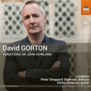 GORTON, D.: Variations on John Dowland (Longbow, Östersjö, Skærved)