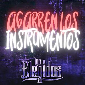 Agarren los Instrumentos