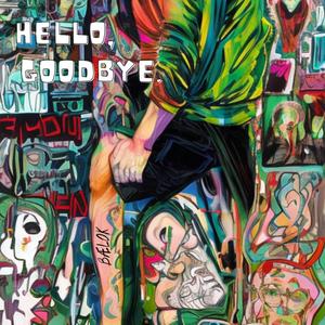 hello, goodbye.