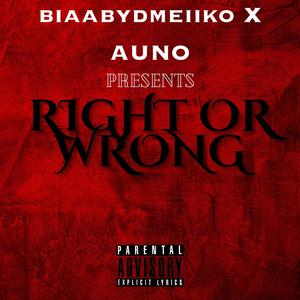 Right Or Wrong (feat. Auno) [Explicit]