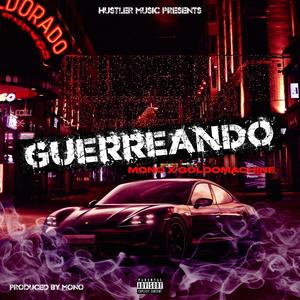 Guerreando (feat. GoldoMachine)