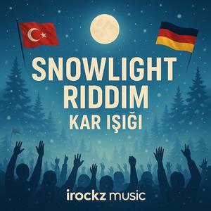 Snowlight Riddim – Kar Işığı