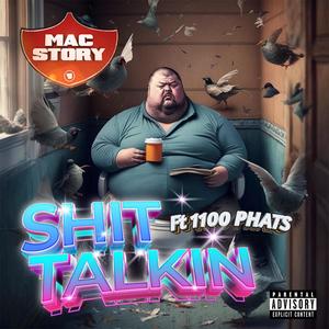 **** Talkin (feat. 1100 Phats) [Explicit]