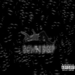 Down Deep(feat. andrw) (Explicit)
