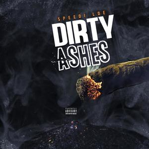 Dirty Ashes (Explicit)