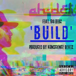 Build (feat. Big Rebz) (Explicit)