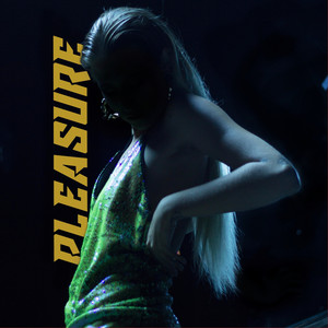 Pleasure (Explicit)