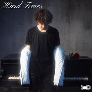 Hard Times (Explicit)