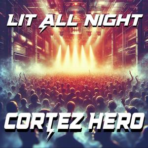 Lit All Night (Explicit)