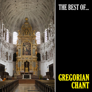 The Best of Gregorian Chant (Chanto Gregoriano)