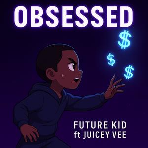 Obsessed (feat. Juicy Vee) (Explicit)