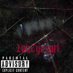 LovEyogurl (Explicit)