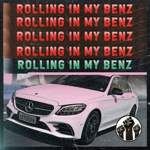 Rolling in my Benz (Explicit)